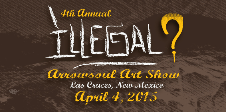 Illegal-Arrowsoul-Art-Show-2015-preflyer